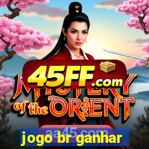 jogo br ganhar